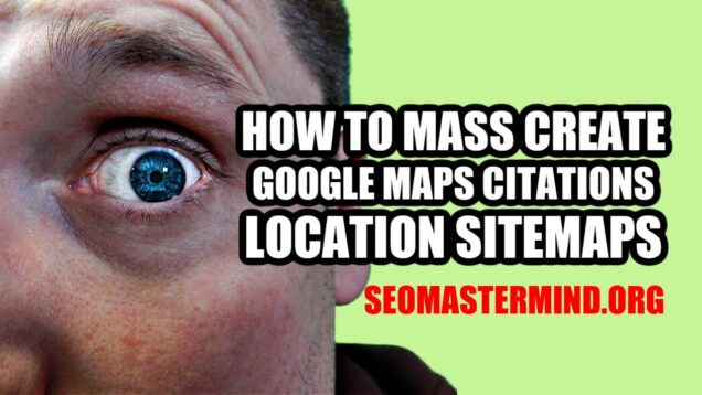 How to Create Bulk Local Google My Maps SEO Citations Tutorial