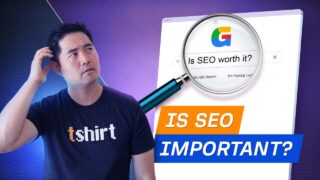 Is SEO Worth it? Answer These 2 Questions to Find Out