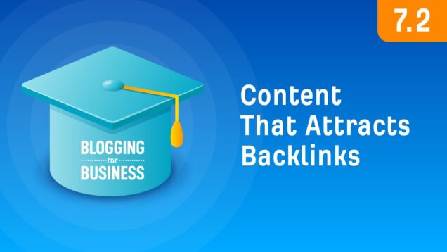 How to Create Content That Attracts Backlinks [7.2]